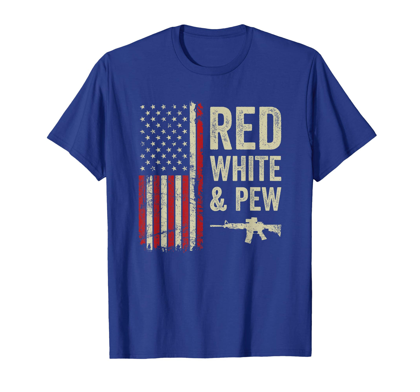 Red White And Pew - USA Flag Pro Guns 4th Of July Funny Gun T-Shirt