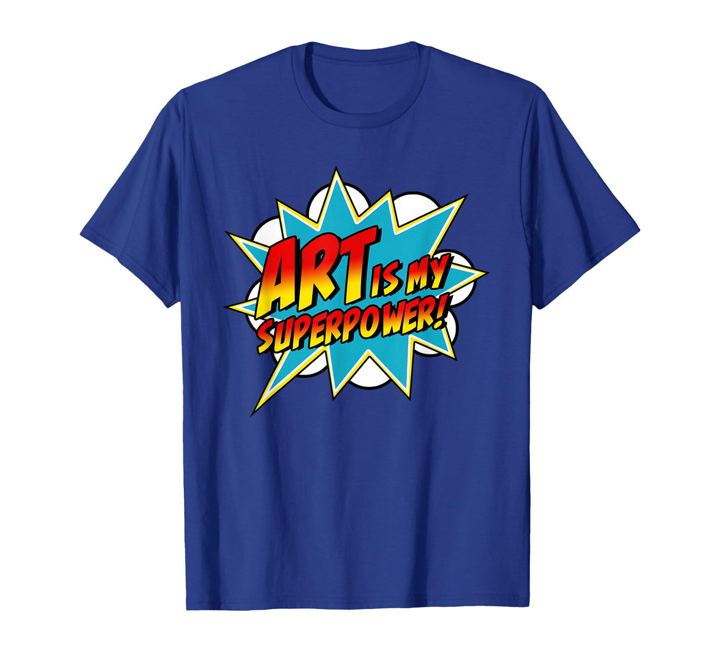 Art is My Superpower | Comic Artist Art Teacher Superhero T-Shirt