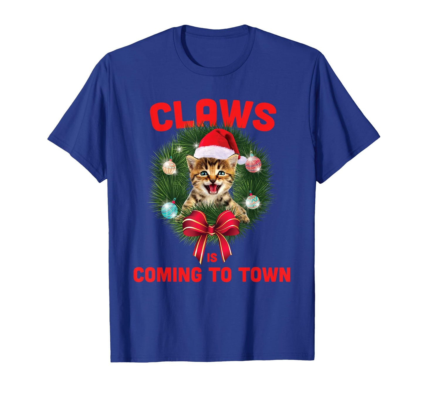 Funny Christmas Cat Claws Is Coming To Town Cat Lovers T-Shirt for Men Women Kids