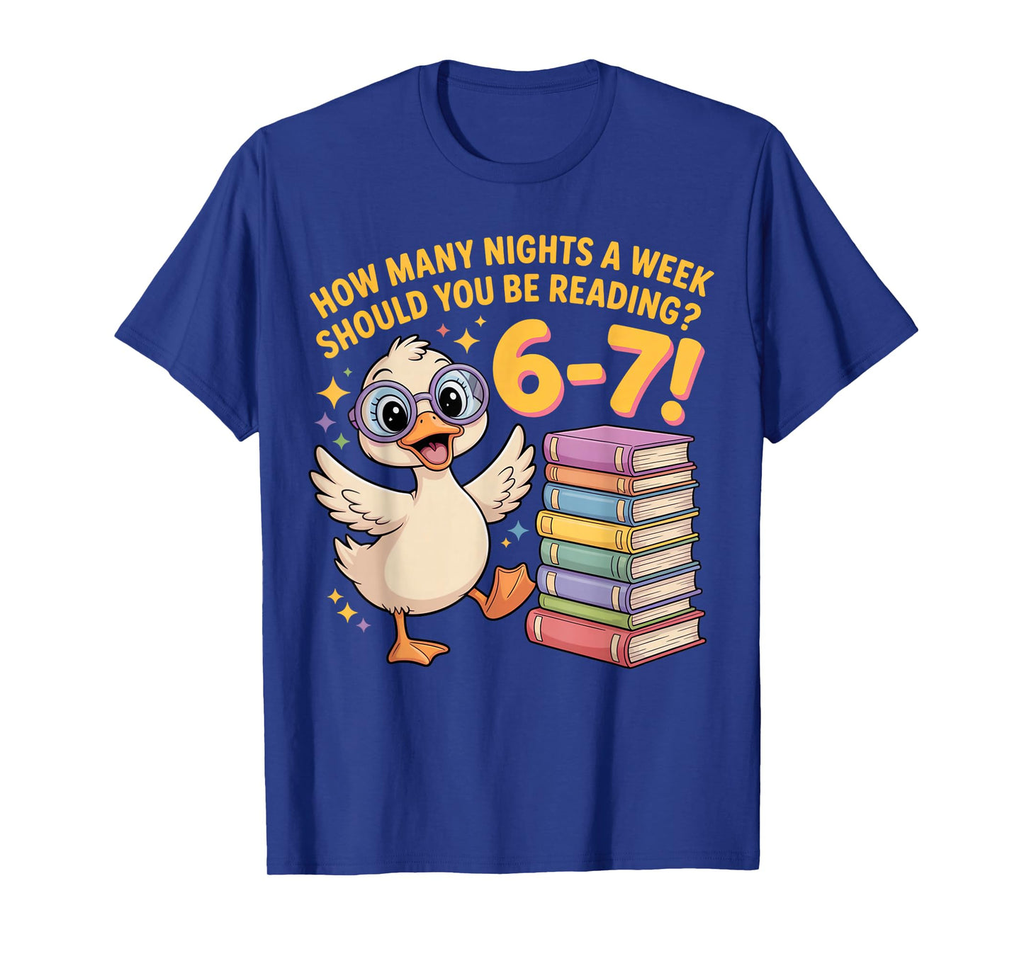 How Many Night A Week Should You Be Reading 67 Teacher Goose T-Shirt