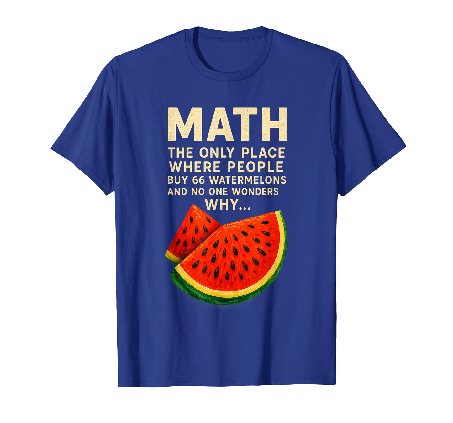 Math and Watermelons Mathematics Calculation Numbers T-Shirt