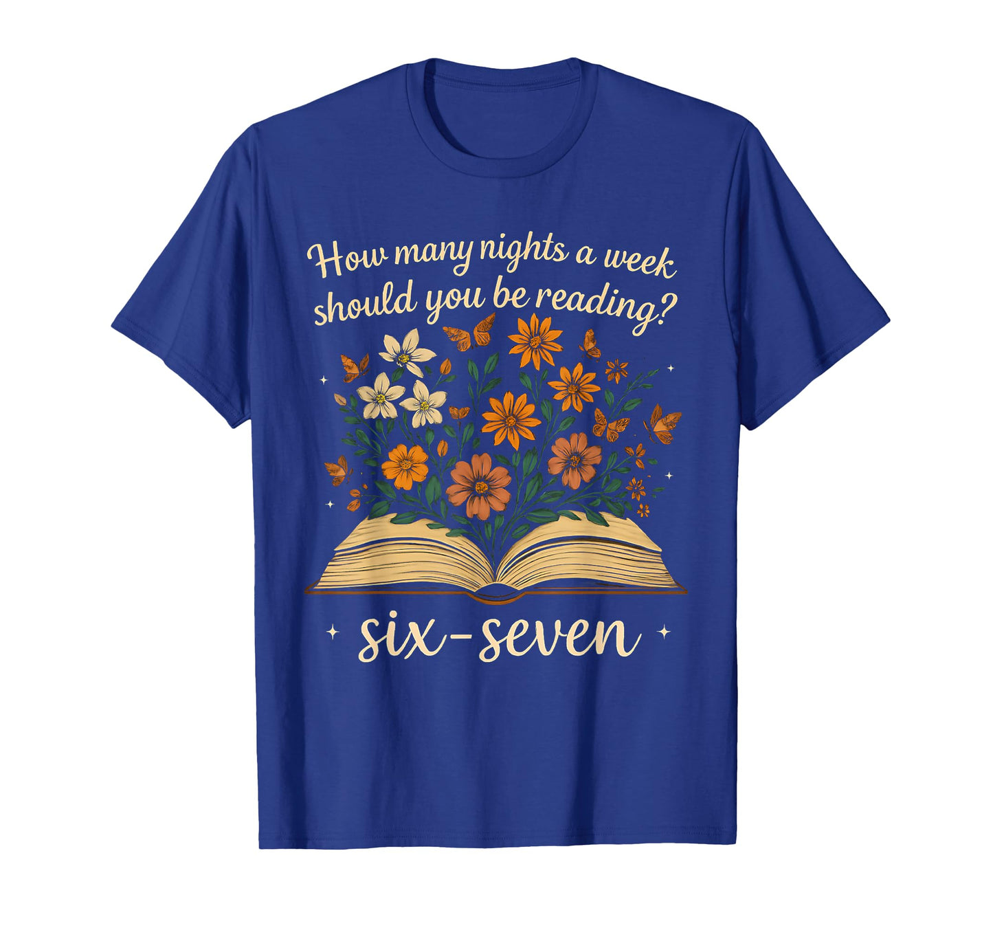 How Many Night A Week Should You Be Reading 67 Meme Floral T-Shirt