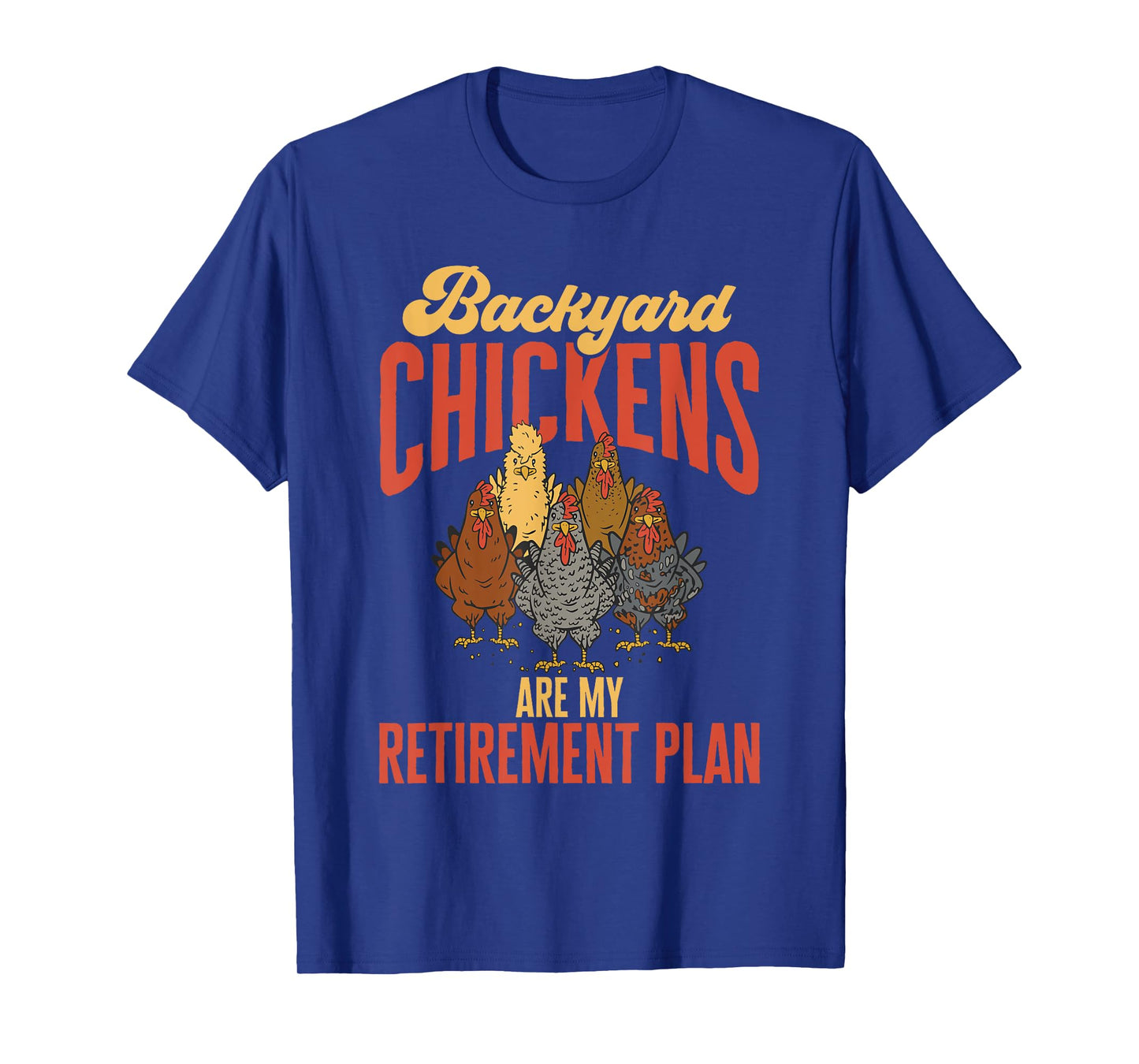 Chicken Farmer Rooster Retirement Backyard Chicken Farmer T-Shirt