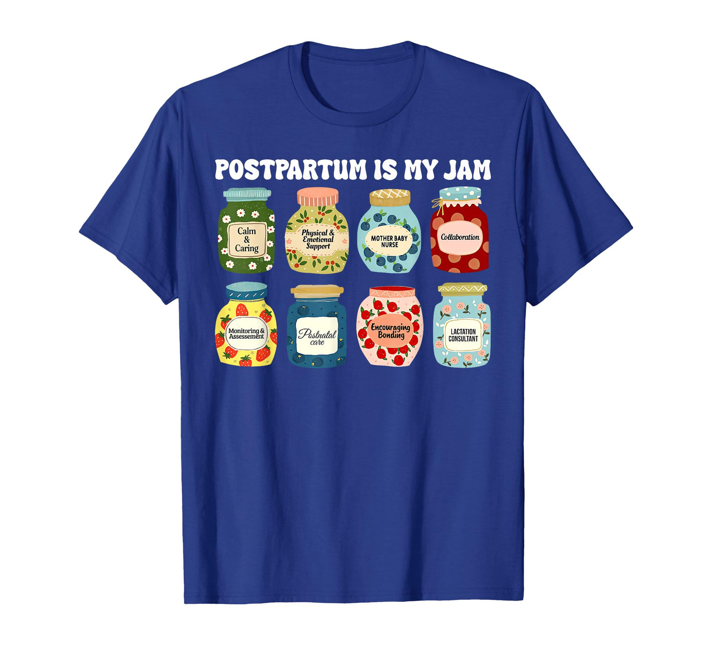 Cute Postpartum is My Jam Mother Baby Nurse OB Nursing L&D T-Shirt