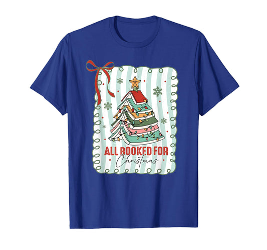 All Booked for Christmas Holiday Book Xmas Tree Girl Women T-Shirt