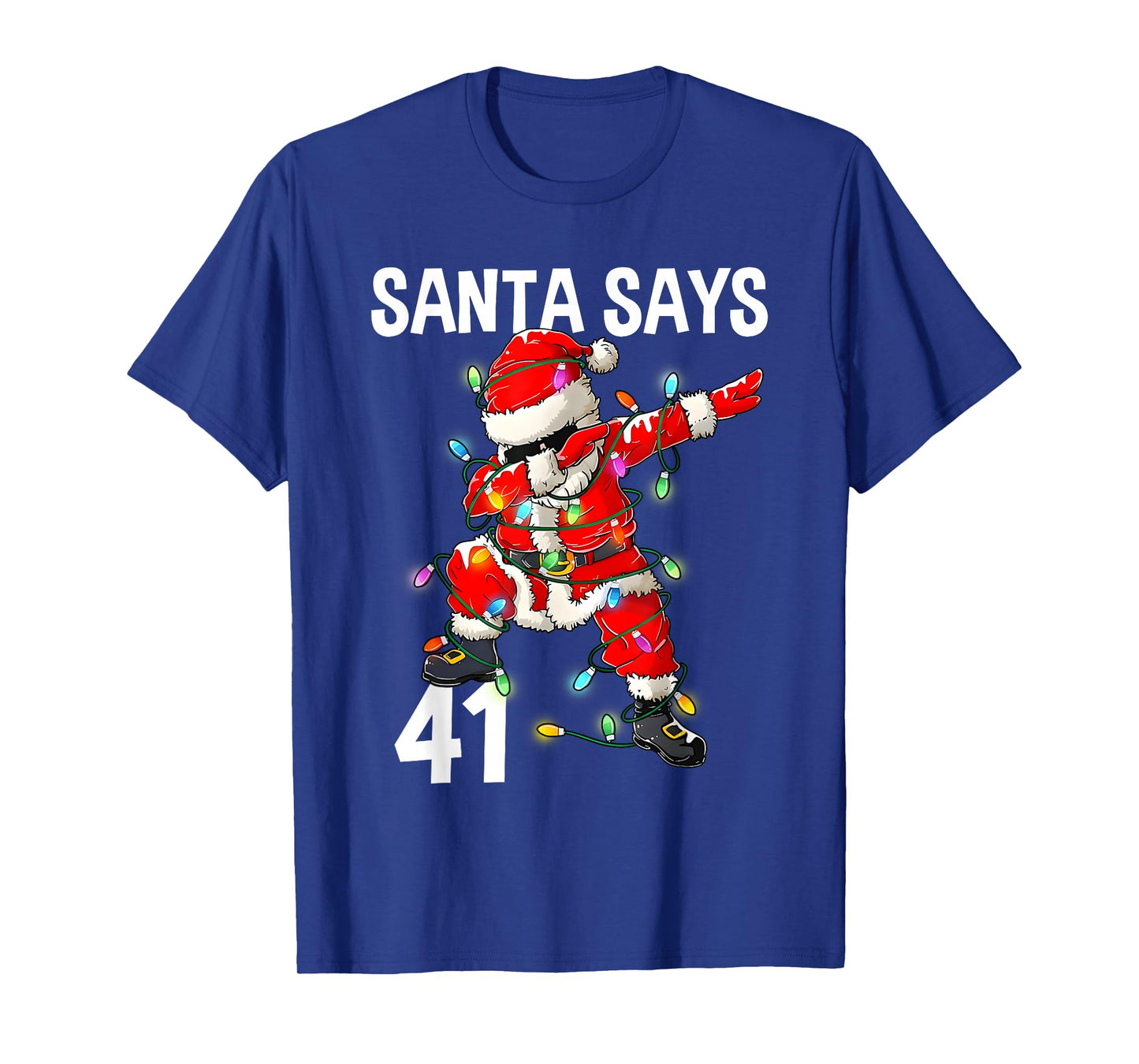 Santa Says 41 Dabbing Santa Forty One Meme Christmas Lights T-Shirt