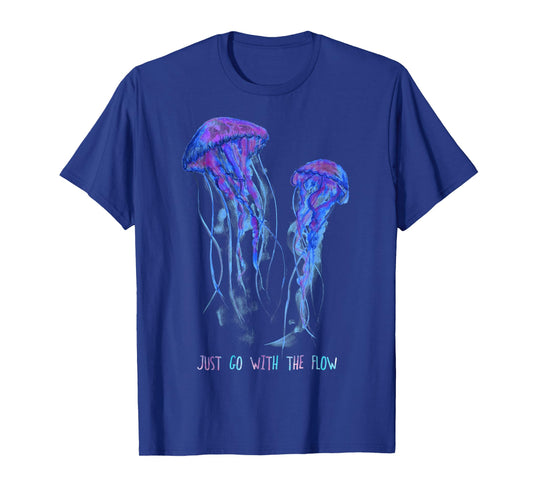 Awesome Cute Underwater Fish Sea Just Go with Flow Jellyfish T-Shirt