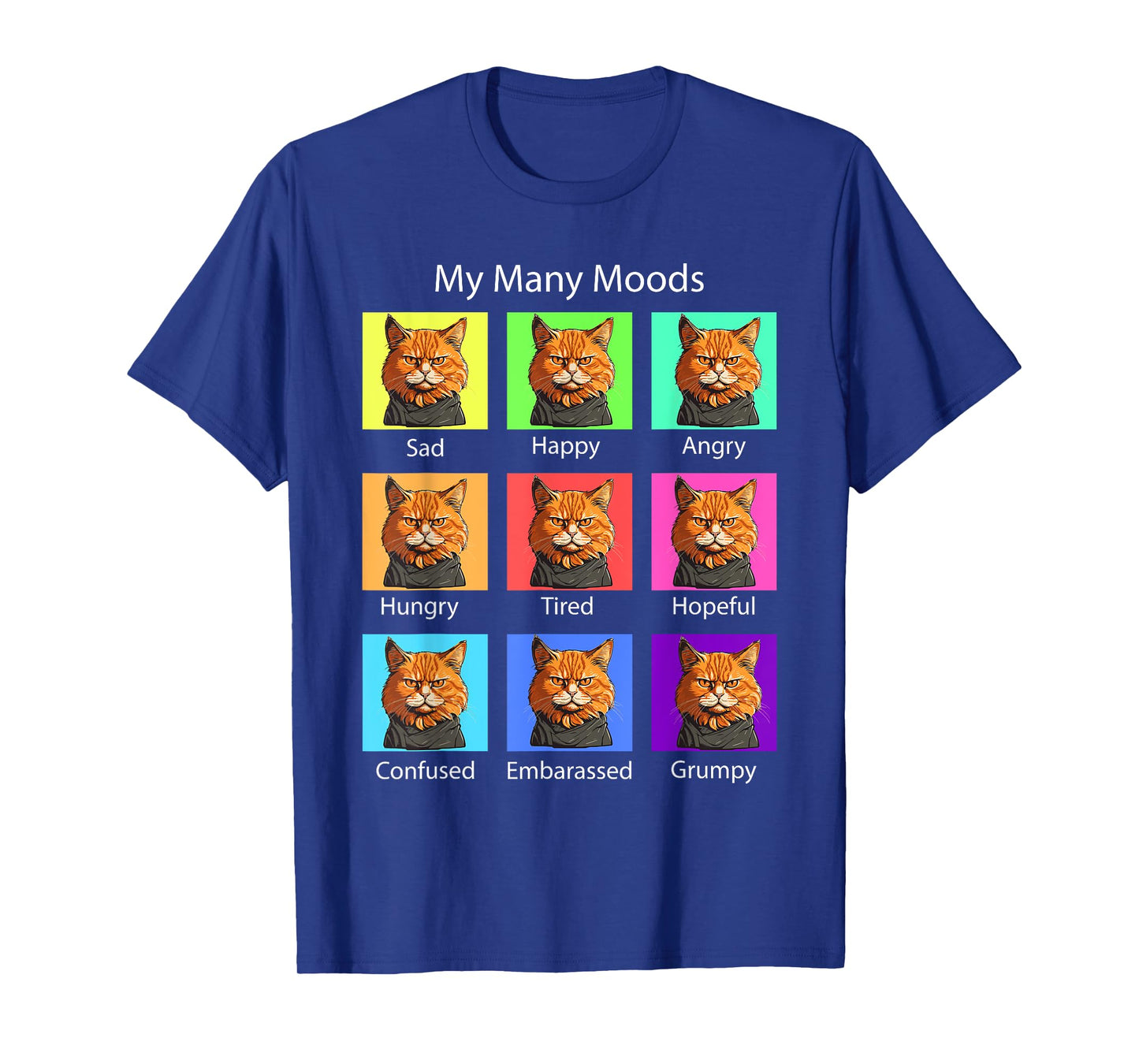 My Many Moods Funny Cat Grumpy Face - Kitten Cat Lover T-Shirt