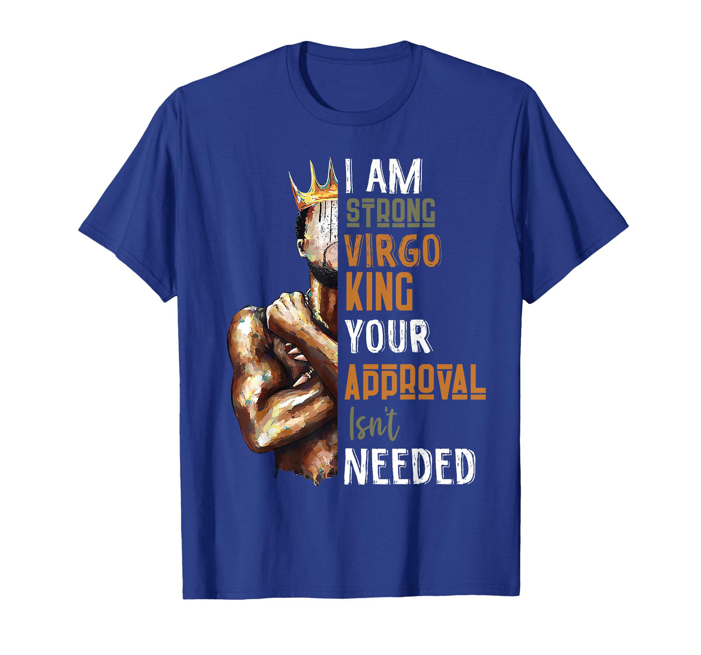 I Am Strong Virgo King in Crown Zodiac Horoscope Gift Mens T-Shirt