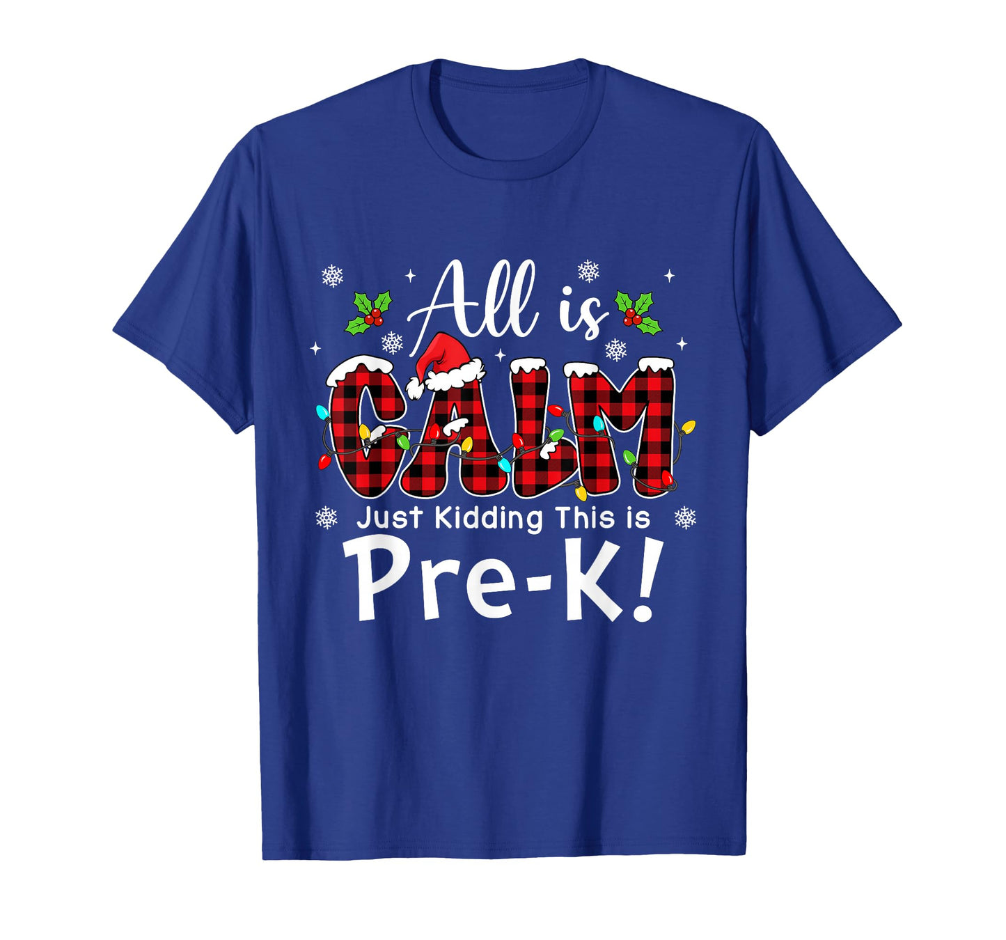 All is Calm Just Kidding Pre-k Red Buffalo Plaid Christmas T-Shirt