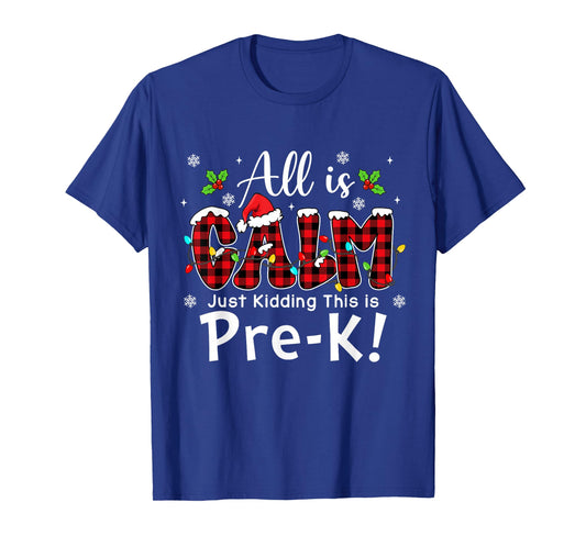 All is Calm Just Kidding Pre-k Red Buffalo Plaid Christmas T-Shirt