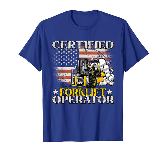 Certified Forklift Operator Forklift Driver T-Shirt