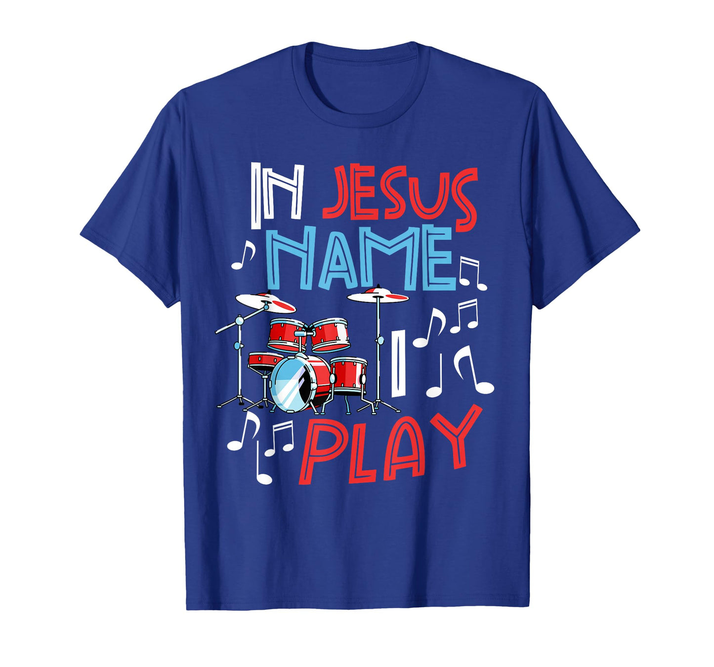 In Jesus Name I Play Christian Church Music Drums Player T-Shirt