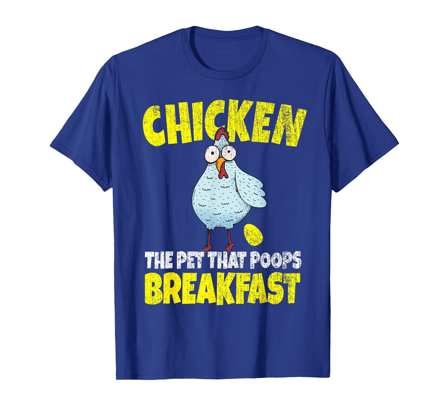 Chickens The Pet That Poops Breakfast Funny T-Shirt