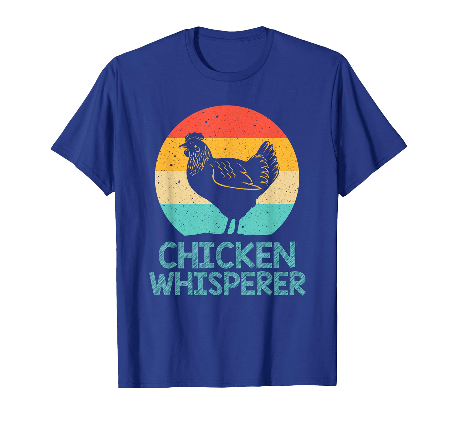 Cool Chicken Whisperer For Men Women Chicken Lover Farmer T-Shirt