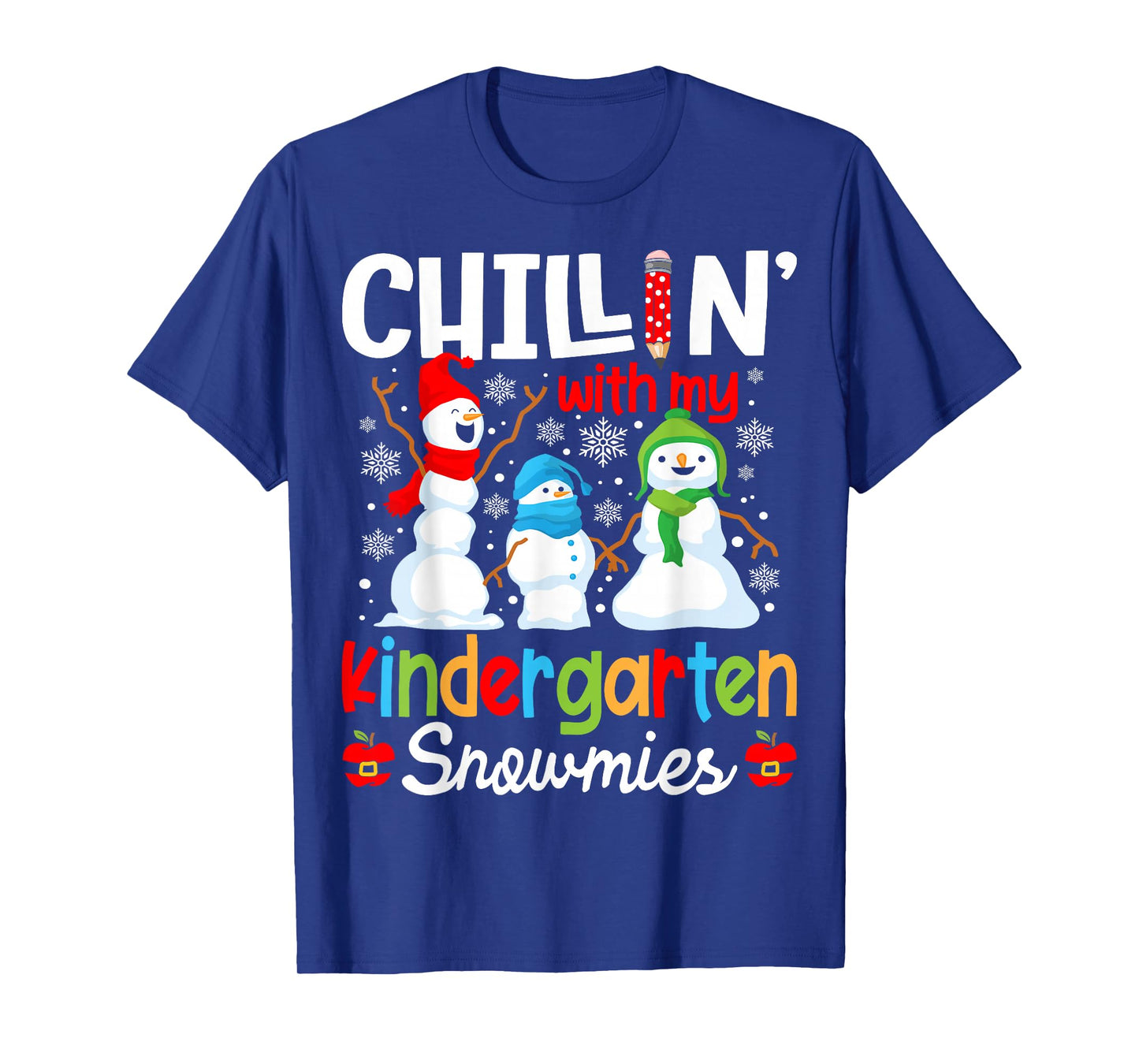Chillin With My Kindergarten Teacher Snowmies Teacher T-Shirt