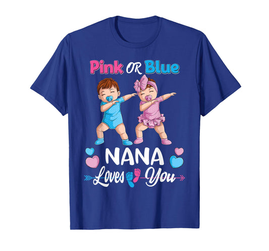 Pink Or Blue Nana Loves You Baby Gender Reveal Party Women T-Shirt
