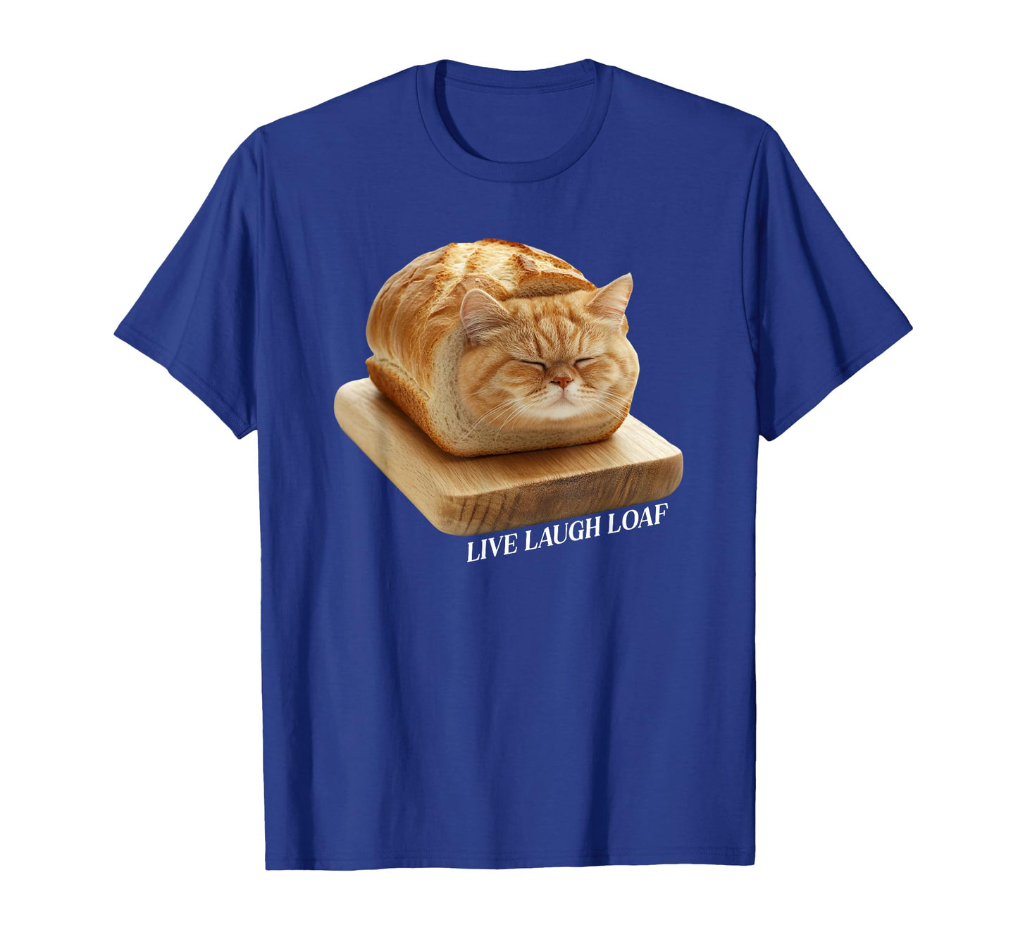 Live Laugh Loaf Sleeping Cat Loaf T-Shirt for Men Women Girls Kids