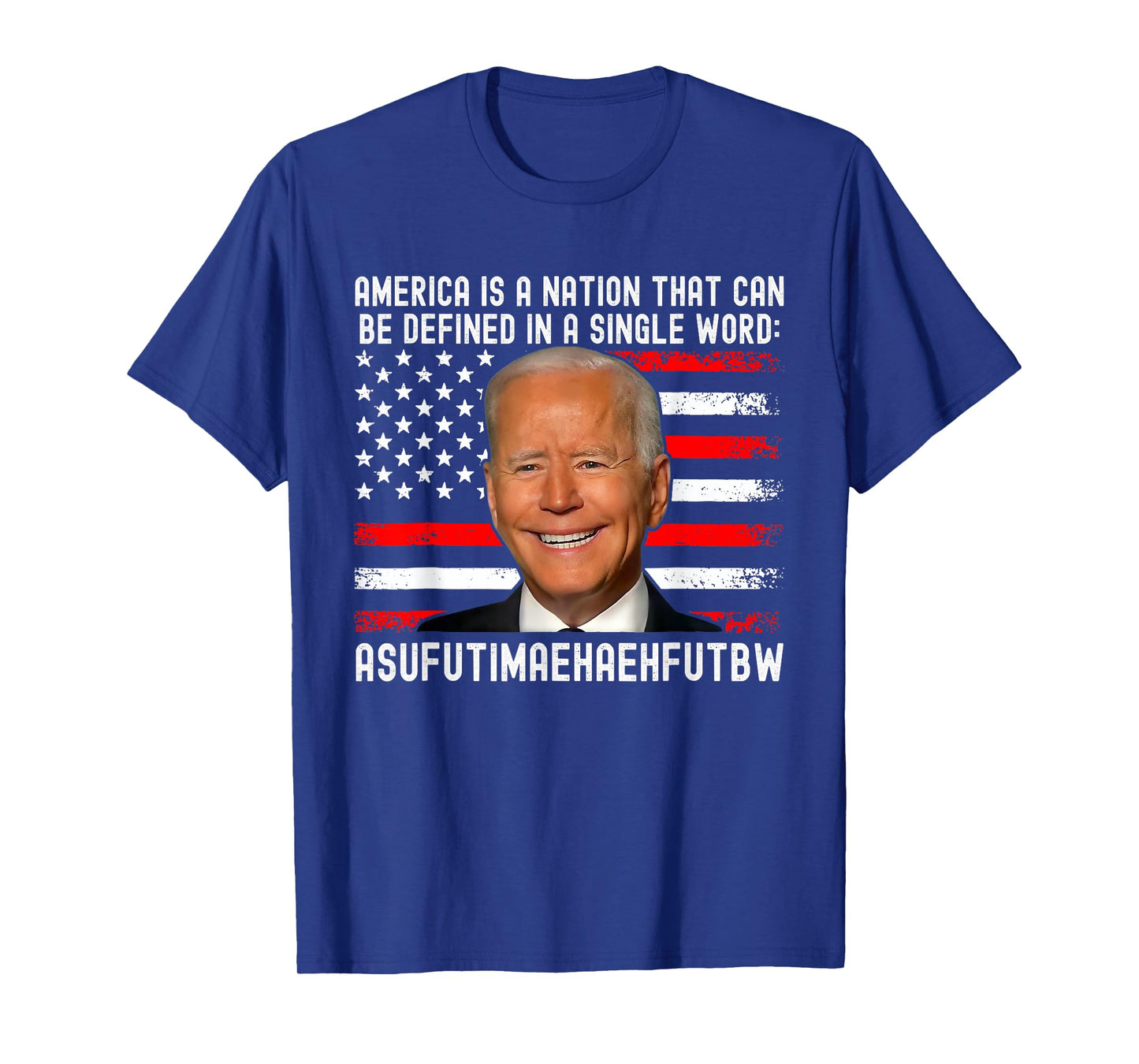 America Is A Nation That Can Be Defined In Single Word Biden T-Shirt