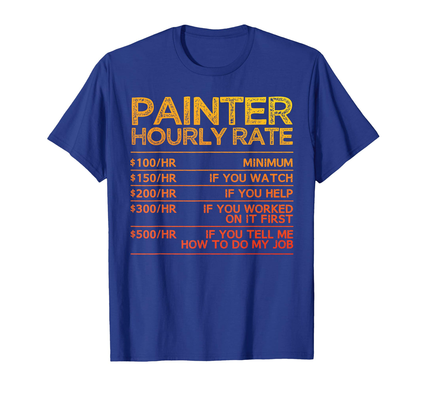 Cool Painter Art for Men Women Painting Job House Painter T-Shirt