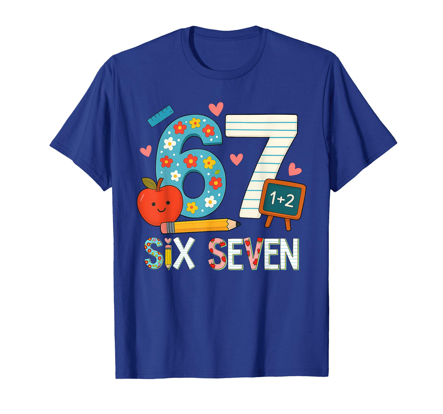 Funny 6 7 Six Seven Meme 67 Teacher for Men Women Girls T-Shirt