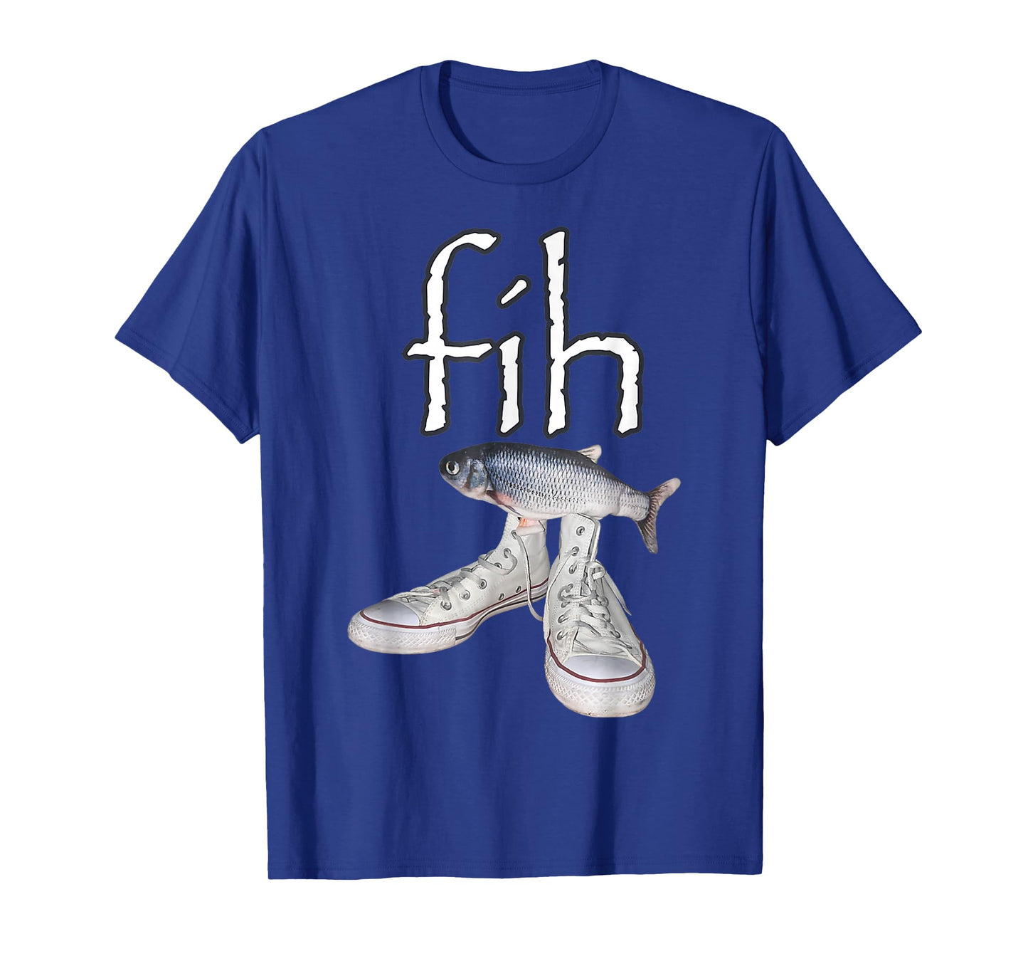 Fih Shoes Fish Funny Misspelled Fish Meme Fih Calling Humor T-Shirt