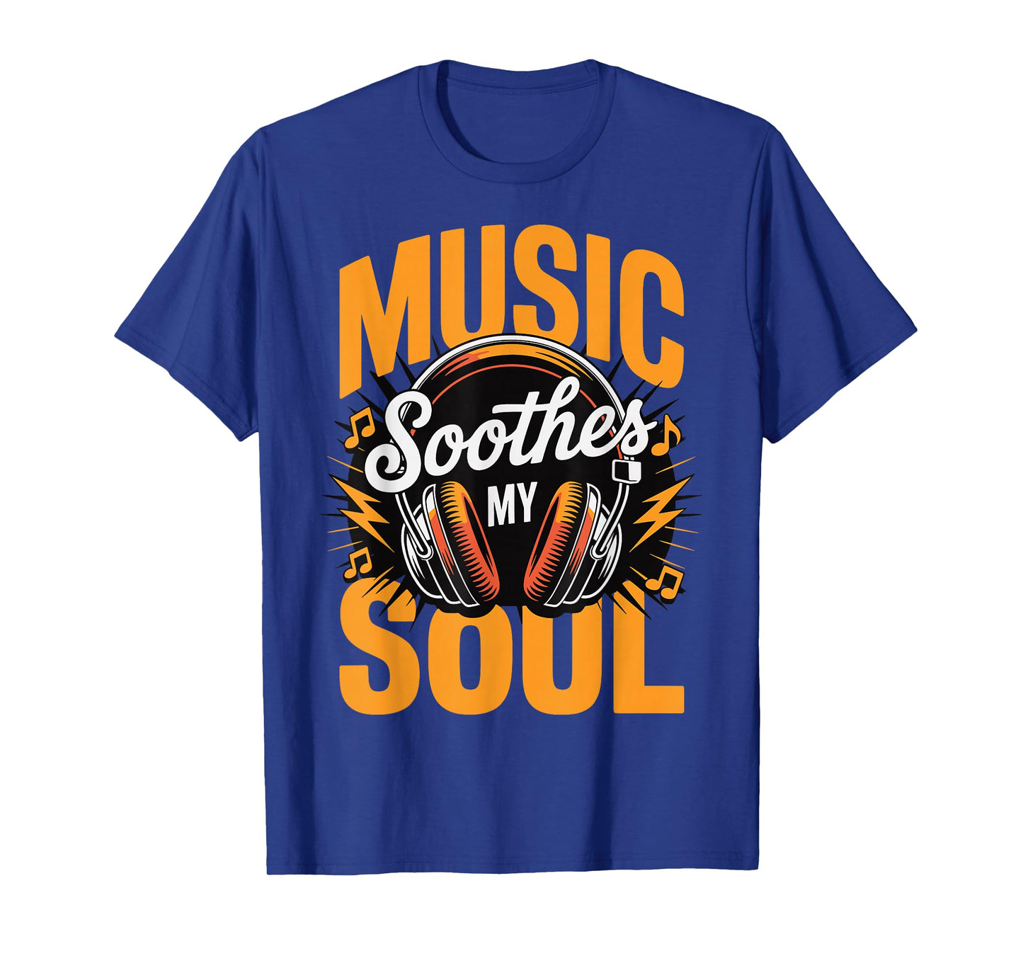 Music Soothes My Soul T-Shirt