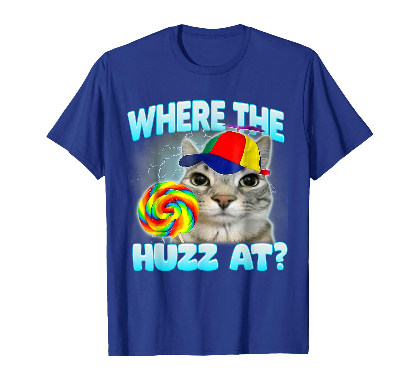 Where The Huzz at Funny Gen Z Gen Alpha Silly Cat Meme T-Shirt