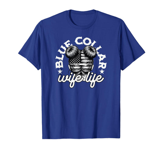 Blue Collar Wife Life Messy Hair Buns USA Flag T-Shirt