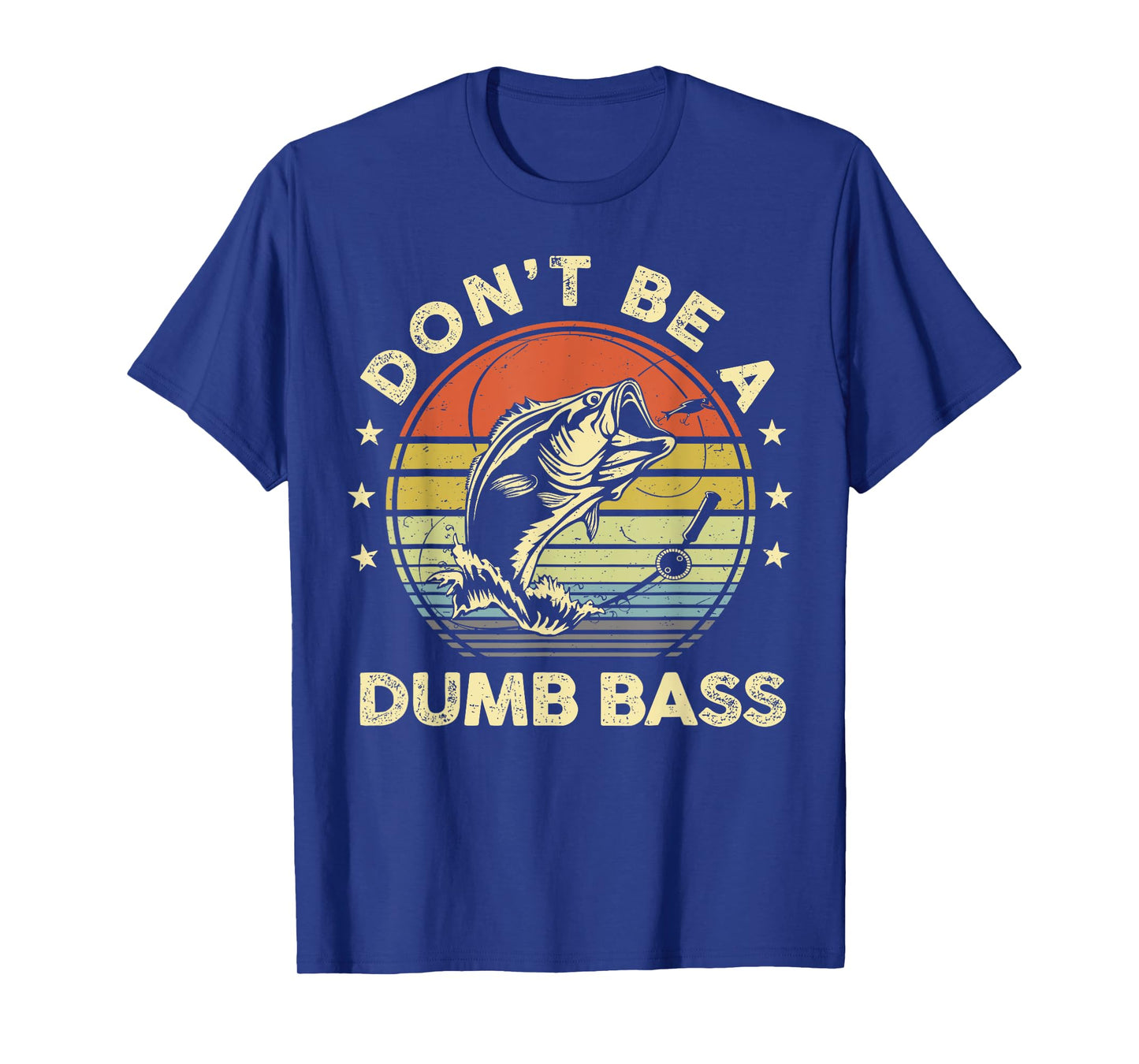 Funny Fishing Dont Be Dumb Bass Fish Dad Graphic T-Shirt
