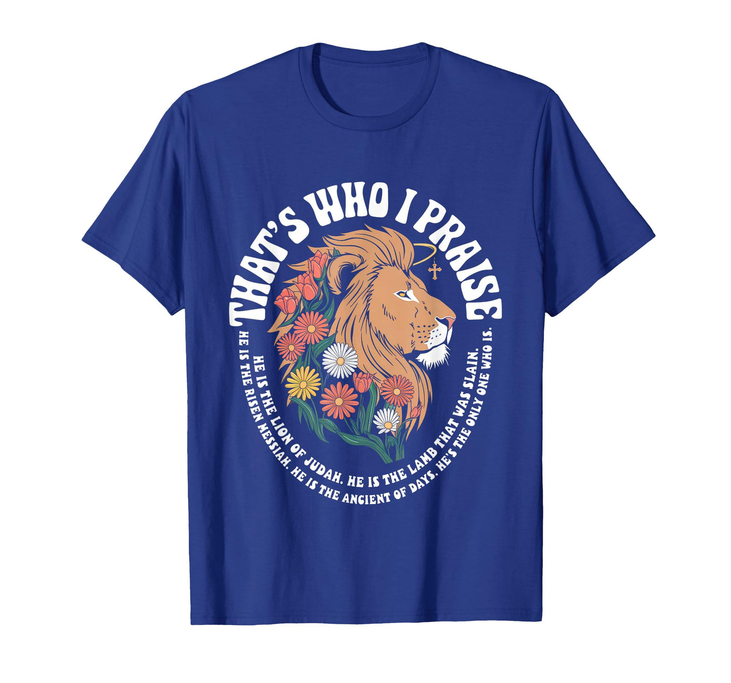 That's Who I Praise Tshirt Jesus Christian Lake God Church T-Shirt