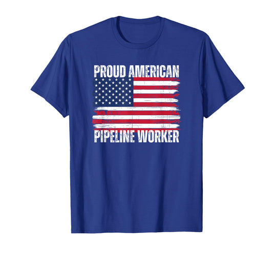 Proud American Pipeline Worker USA Patriotic Flag Pipeliner T-Shirt