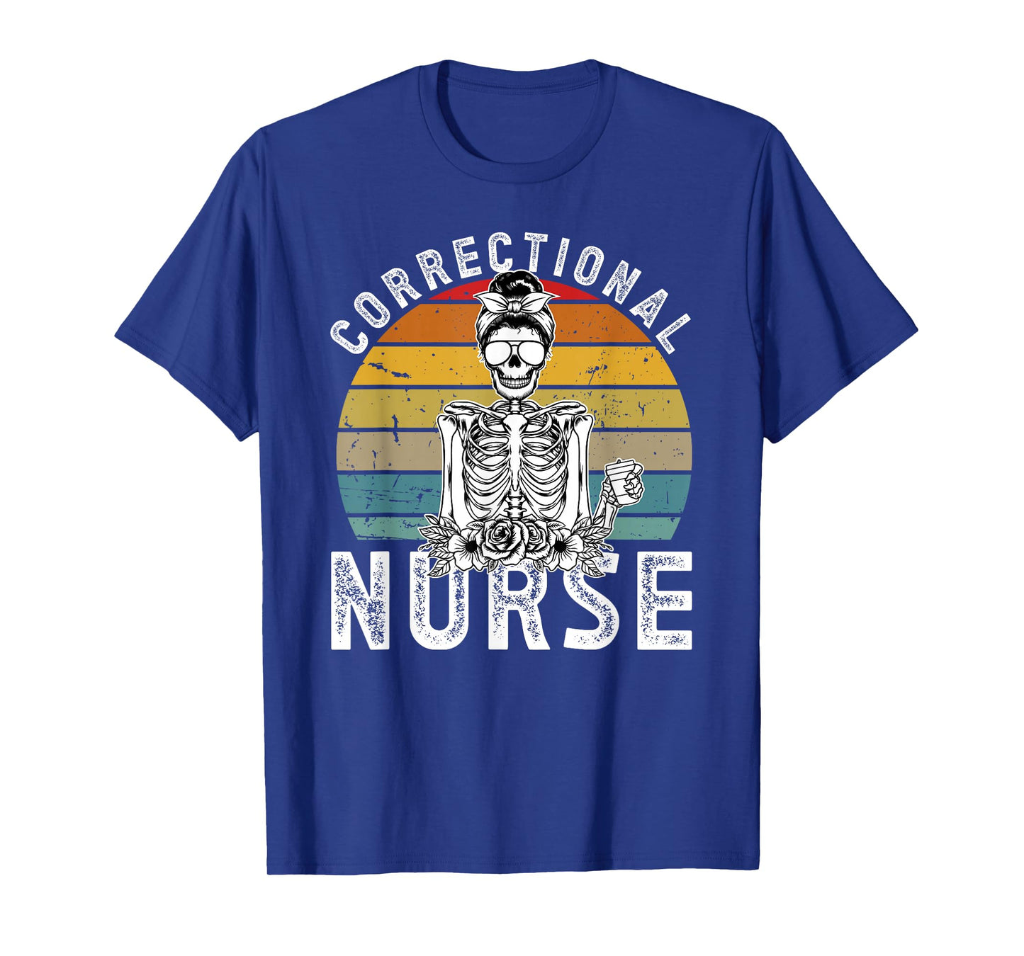 Correctional Nurse Corrections Nurse Correctional Nursing T-Shirt