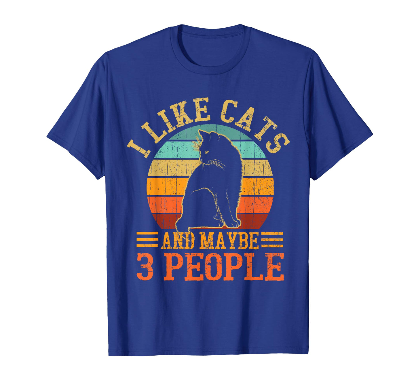 I Like Cats And Maybe 3 People Cat Lover, Cat Dad, Cat Mom T-Shirt