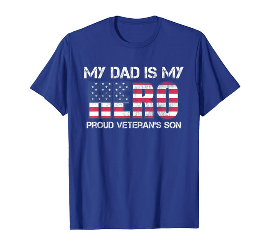 Military Family Veteran T-Shirt My Dad is My Hero Son T-Shirt