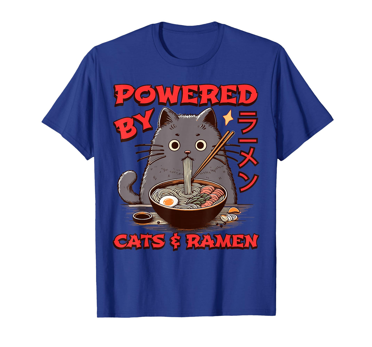 Powered by Cats and Ramen Funny Cat & Kittens Japanese Food T-Shirt