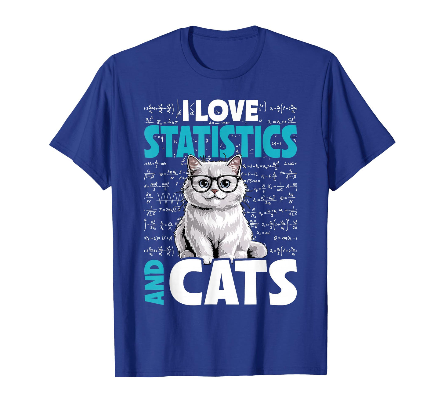 I Love Math and Cats - Funny Statistics T-Shirt