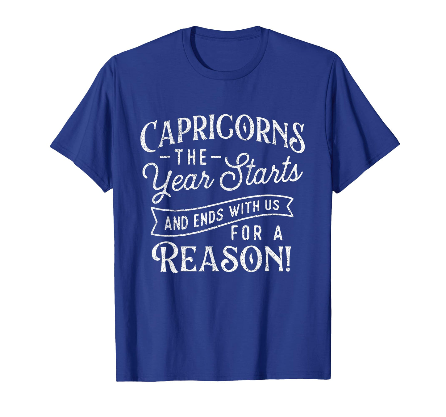 Capricorns - Zodiac Sign Horoscope Astrology Birthday T-Shirt