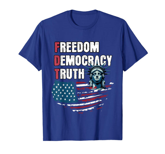 Freedom Democracy Truth T-Shirt
