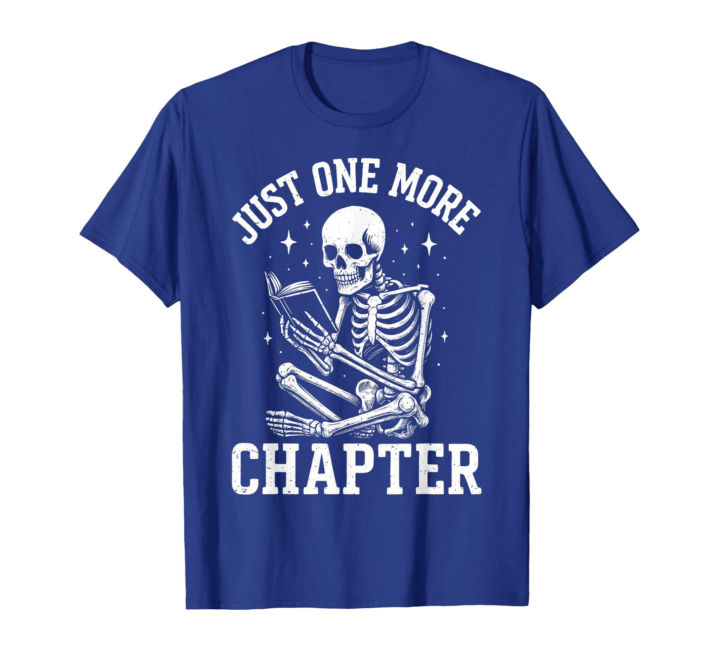 Just One More Chapter Skeleton Reader Reading Book Lover T-Shirt