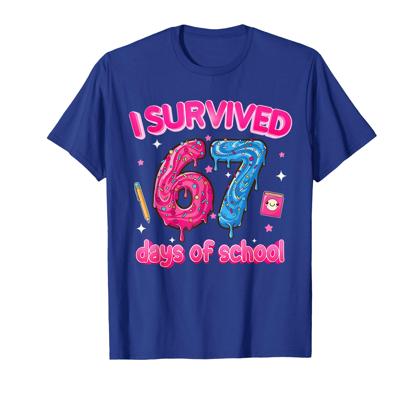 I Survived 67 Days of School Six Seven 6 7 Teacher 67 Days T-Shirt