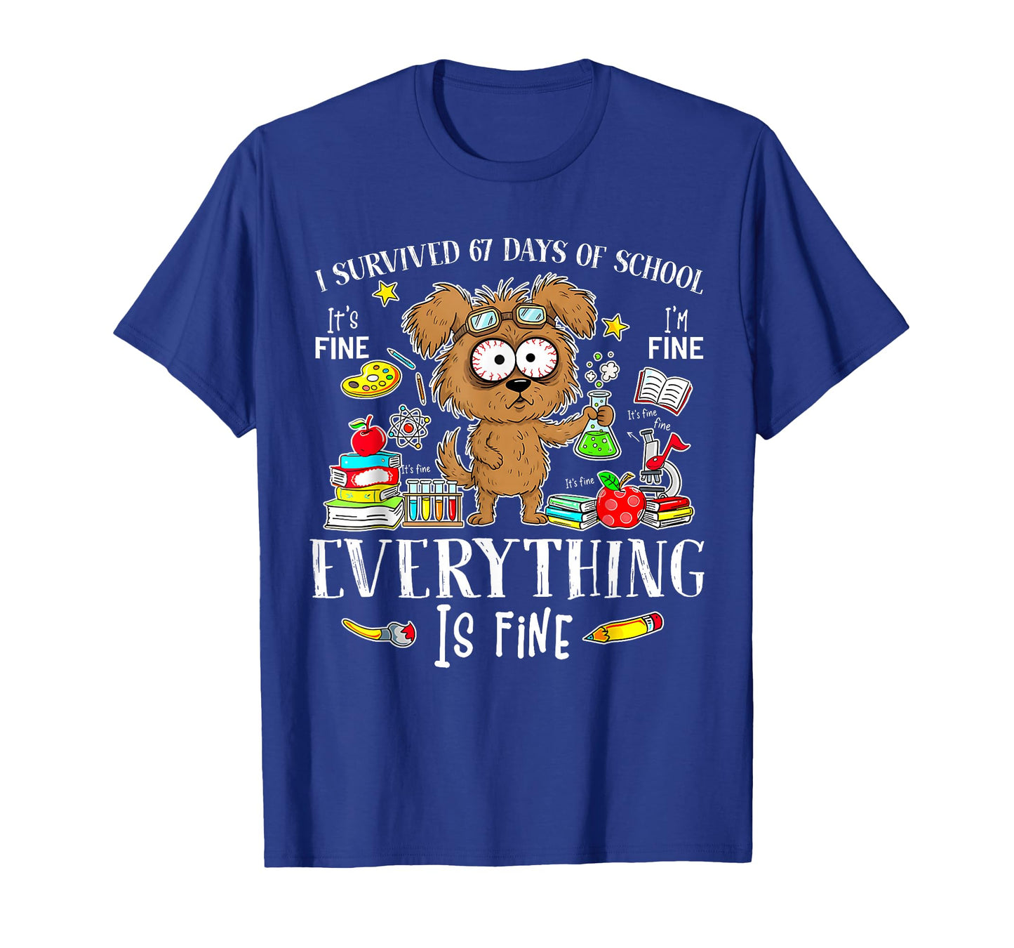 I Survived 67 Days of School Funny Dog Lover Science 67 Meme T-Shirt