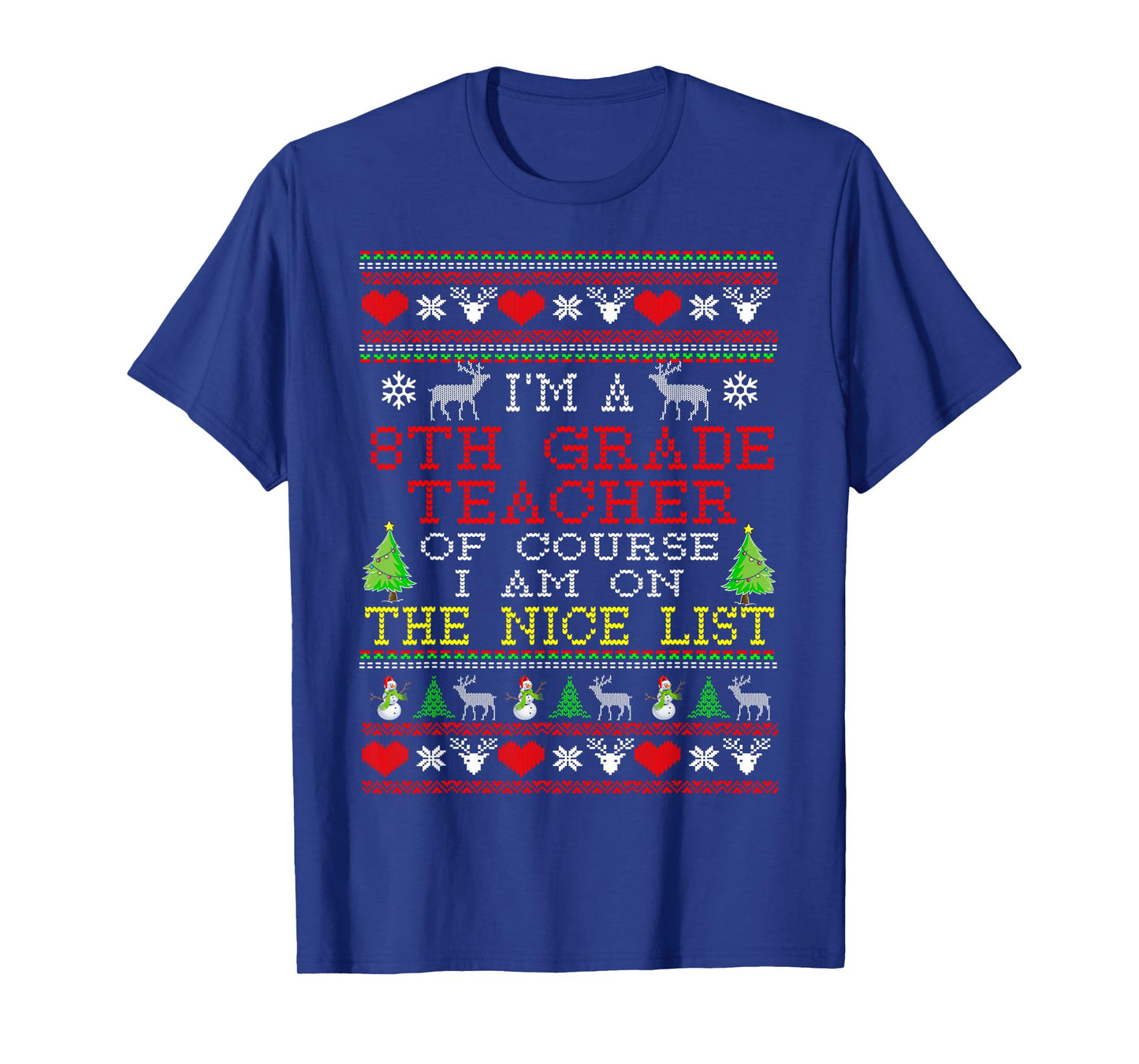8th Grade Teacher I'm On The Nice List Ugly Christmas T-Shirt
