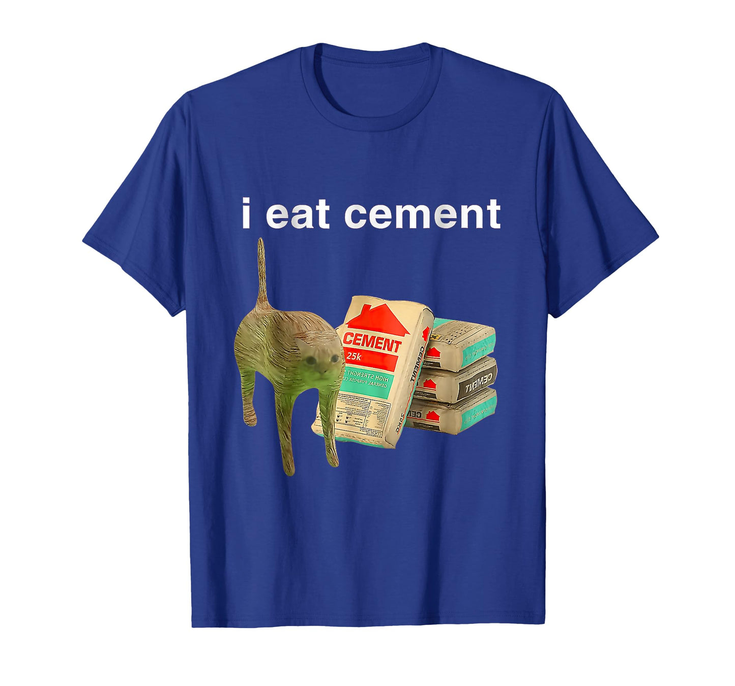 I Eat Cement Cursed Cat Funny Oddly Specific Dank Meme T-Shirt