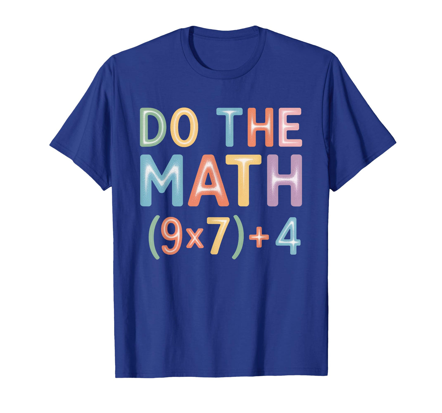 Do The Math Equation Thanksgiving Teacher 67 Six Seven 6 7 T-Shirt