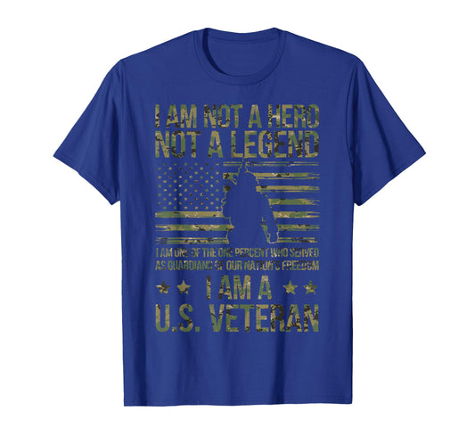 I'm not a Hero not Legend I'm US Veteran Day Patriotic Tee T-Shirt