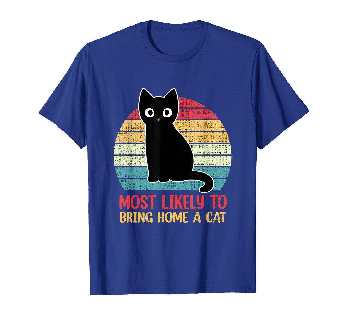 Most Likely To Bring Home A Cat Retro Cat Lovers T-Shirt