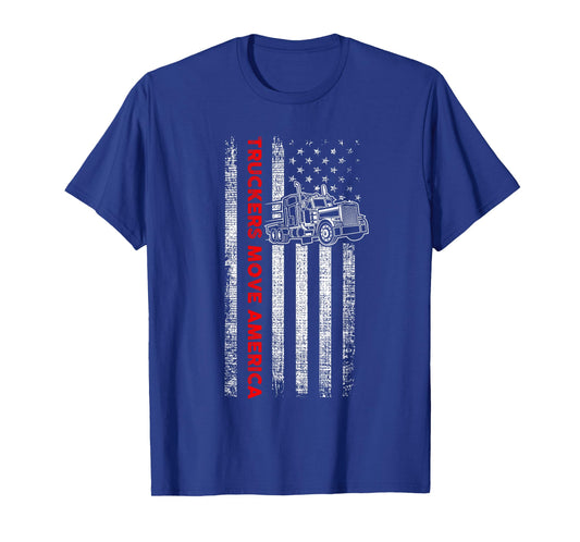 Truckers Move America - Patriotic Trucker - American Flag T-Shirt