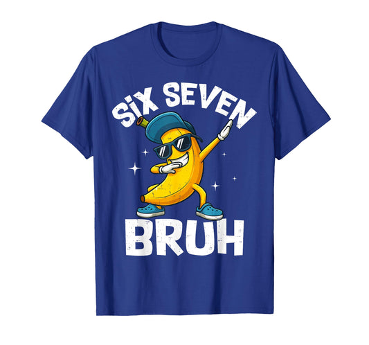 67 Bruh Dabbing Banana Six Seven Meme 6 7 Bananas Gen Alpha T-Shirt