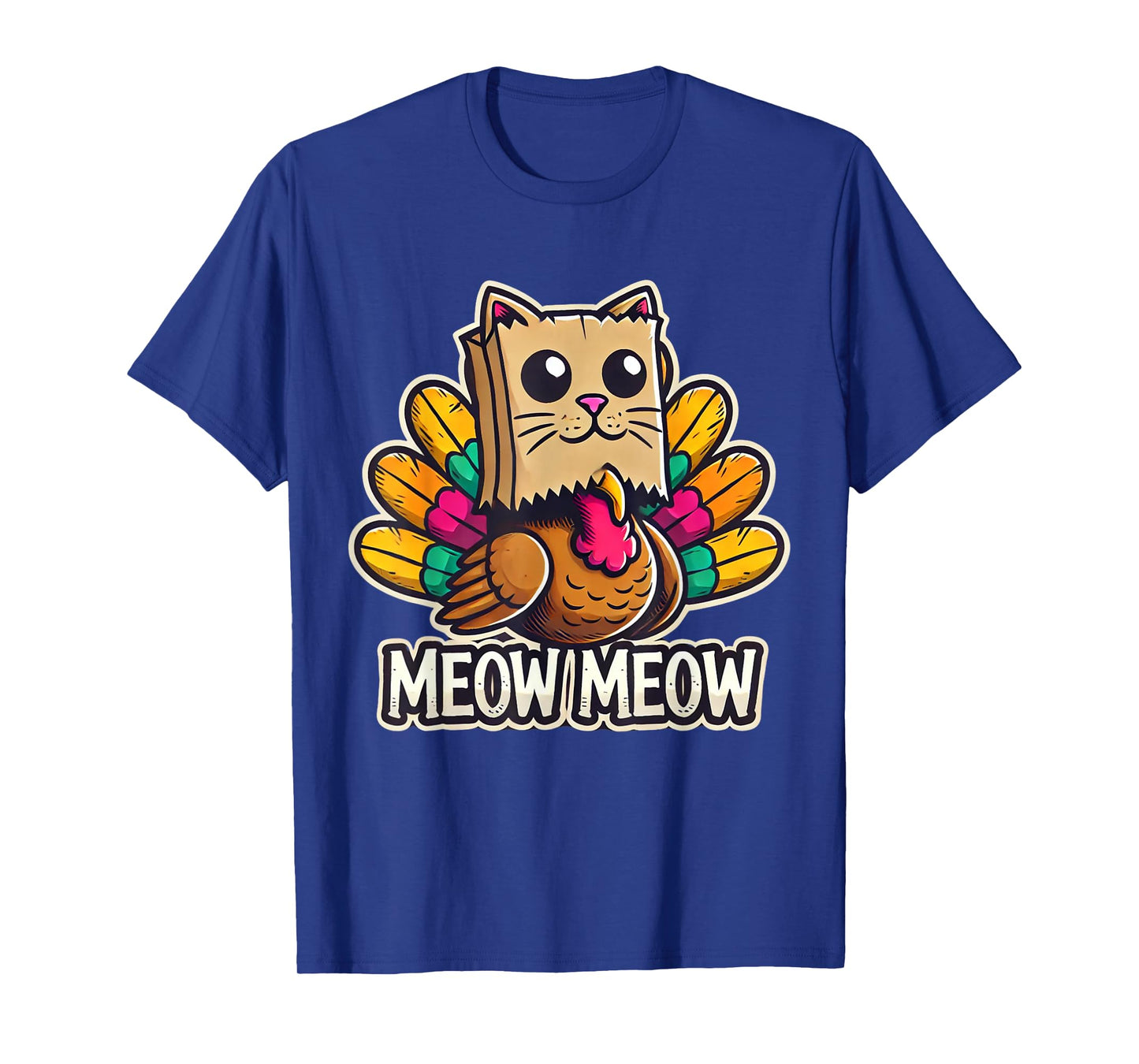 Thanksgiving Turkey Cat Meow Funny Men Women Thanksgiving T-Shirt